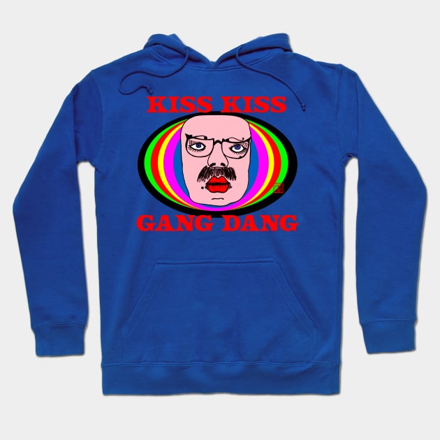 Kiss Kiss Gang Dang Hoodie by Botchy-Botchy